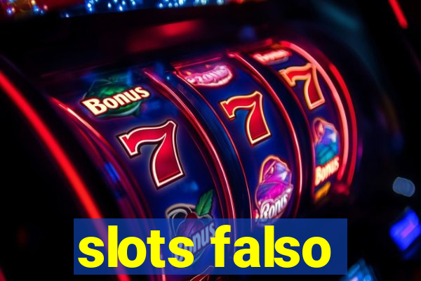 slots falso